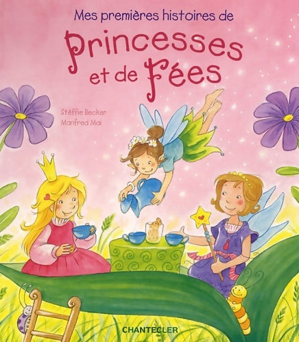 Livrenpoche : Mes premières histoires de princesses et de fées - Stéffie Becker - Livre