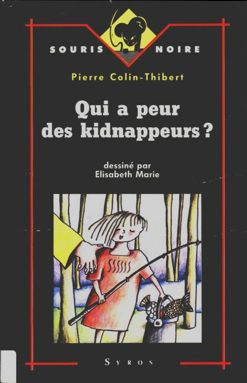 Livrenpoche : Qui a peur des kidnappeurs ? - Pierre Colin-Thibert - Livre