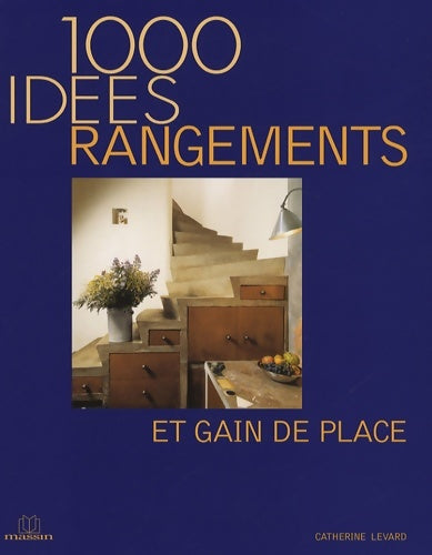 Livrenpoche : 1000 idées rangements et gain de place - Catherine Levard - Livre
