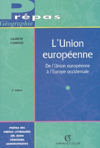 Livrenpoche : L'union européenne : De l'union européenne à l'Europe occidentale - Laurent Carroué - Livre