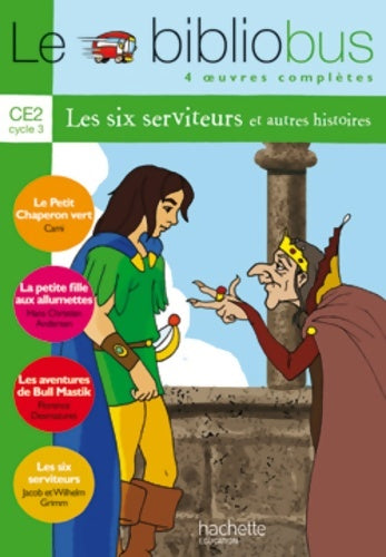Livrenpoche : Le bibliobus numéro 6 : CE2 - les six serviteurs (livre de l'élève) - Cami - Livre