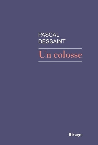 Livrenpoche : Un colosse - Pascal Dessaint - Livre