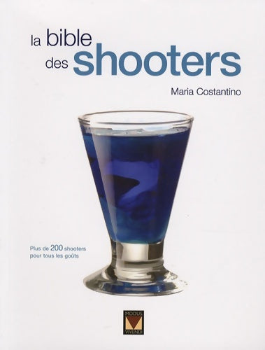 Livrenpoche : La bible des shooters - Maria Costantino - Livre