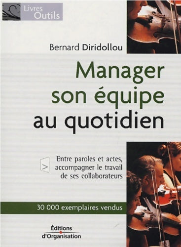 Livrenpoche : Manager son équipe au quotidien - Bernard Diridollou - Livre