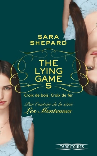 Livrenpoche : The lying game - t5 (5) - Sara Shepard - Livre