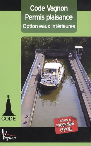 Livrenpoche : Code vagnon permis plaisance : Option eaux intérieures - André Néméta - Livre