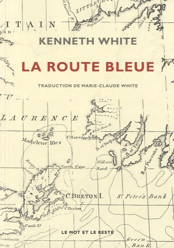 Livrenpoche : La route bleue - Kenneth White - Livre