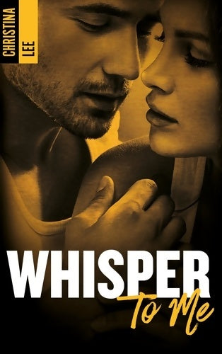 Livrenpoche : Whisper to me - Cristina Lee - Livre