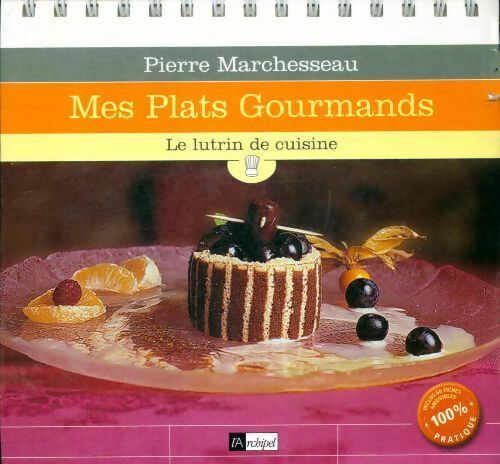 Livrenpoche : Plats gourmands - Pierre Marchesseau - Livre
