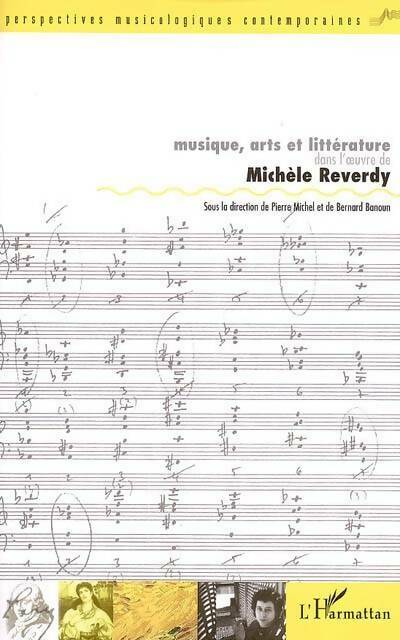 Livrenpoche : Musique arts et littérature dans l'oeuvre de michèle reverdy - Bernard Banoun - Livre