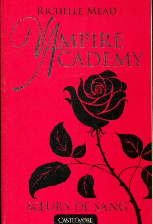 Livrenpoche : Vampire academy t1 soeurs de sang : Vampire academy - Richelle Mead - Livre