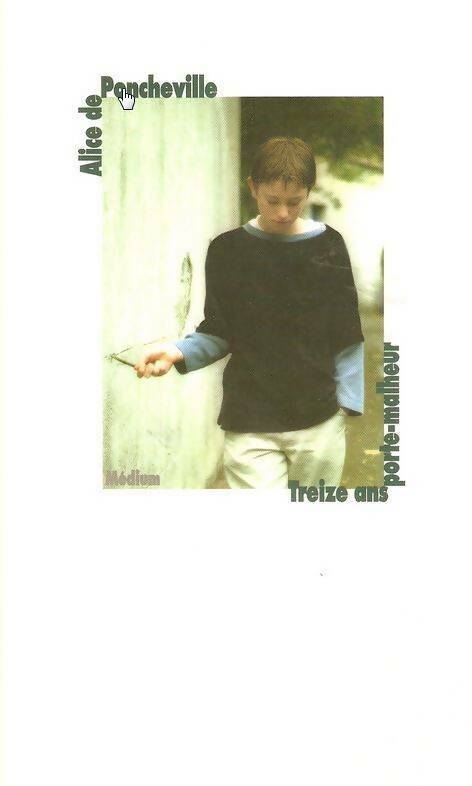 Livrenpoche : Treize ans porte-malheur - Alice De Poncheville - Livre