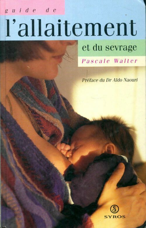 Livrenpoche : Guide de l'allaitement et du sevrage - Pascale Walter - Livre