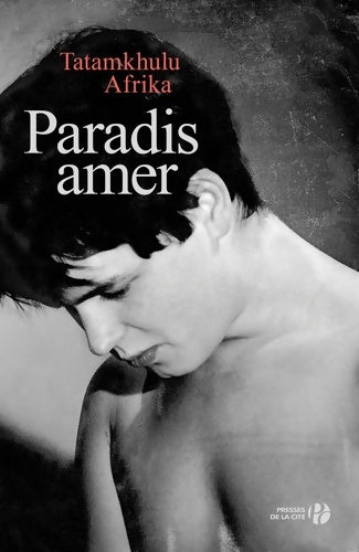 Paradis amer - Tatamkhulu Afrika - Livre