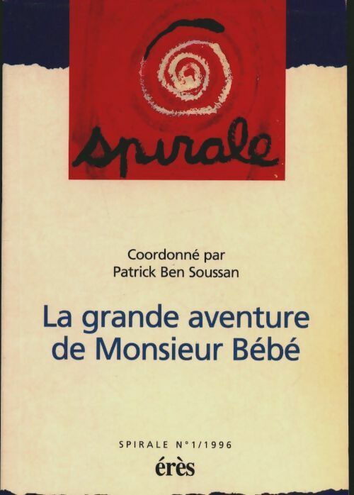Livrenpoche : Grande aventure de monsieur bébé  072397 - Patrick Ben Soussan - Livre