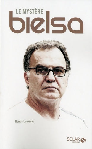 Livrenpoche : Le mystère bielsa - Romain Laplanche - Livre