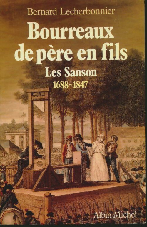 Livrenpoche : Bourreaux de père en fils - Bernard Lecherbonnier - Livre