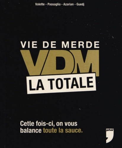 Livrenpoche : Vie de merde la totale - Maxime Valette - Livre