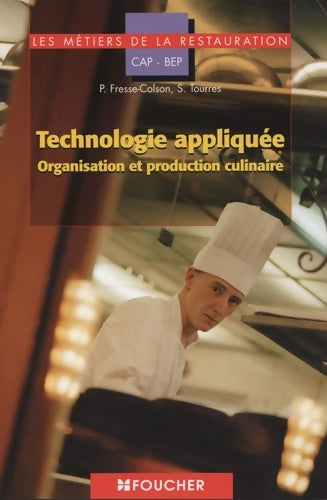 Livrenpoche : Technologie appliquée d'organisation et de production culinaire - P. Fresse-colson - Livre