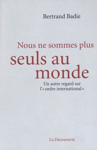 Livrenpoche : Nous ne sommes plus seuls au monde - Bertrand Badié - Livre