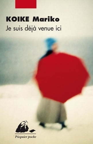 Livrenpoche : Je suis déjà venue ici - Mariko Koike - Livre