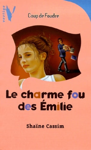 Le charme fou des Emilie - Shaïne Cassim -  Vertige - Livre