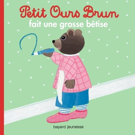 Livrenpoche : Petit ours brun fait une grosse bêtise - Danièle Bour - Livre
