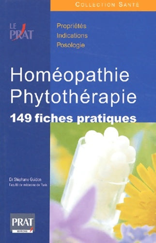 Livrenpoche : Homéopathie - phytothérapie. 149 fiches pratiques - Stéphane Guidon - Livre