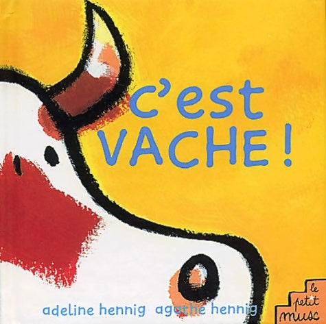 C'est vache ! - Adeline Hennig - Livre