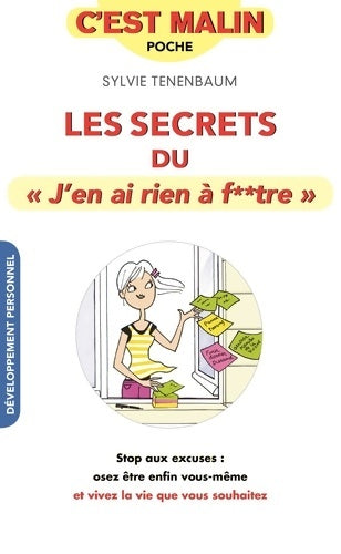 Secrets du j'en ai rien à f**tre c'est malin - Sylvie Tenenbaum - Livre