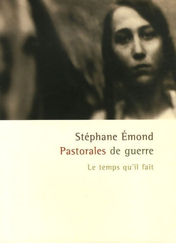 Livrenpoche : Pastorales de guerre - Stéphane Emond - Livre