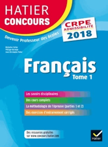 Livrenpoche : Hatier concours crpe 2018 - français Tome I - épreuve écrite d'admissibilité - Micheline Cellier - Livre