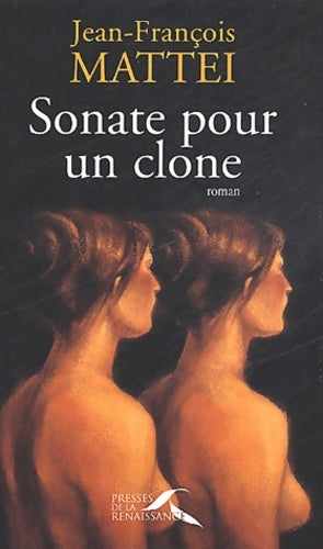 Livrenpoche : Sonate pour un clone - Jean-François Mattéi - Livre