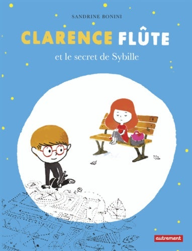 Livrenpoche : Clarence flûte et le secret de sybille - Sandrine Bonini - Livre
