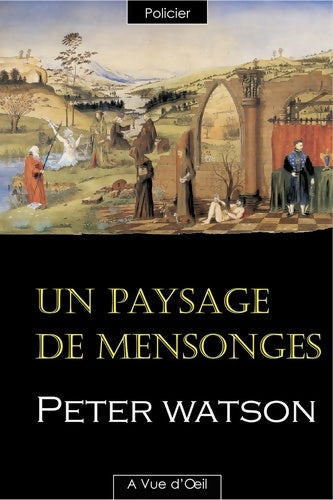 Livrenpoche : Un paysage de mensonges - Peter Watson - Livre