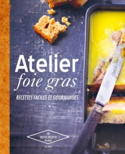 Livrenpoche : Atelier foie gras - Philippe Mérel - Livre