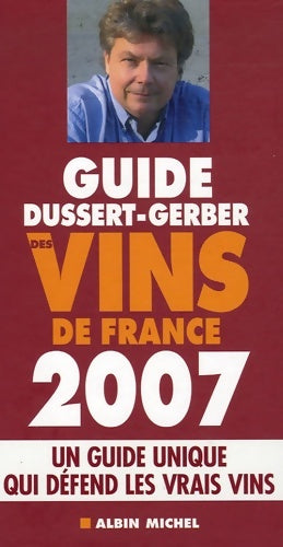 Livrenpoche : Guide dussert-gerber des vins de France 2007 - Patrick Dussert-Gerber - Livre
