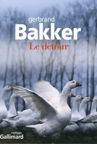Livrenpoche : Le détour - Gerbrand Bakker - Livre