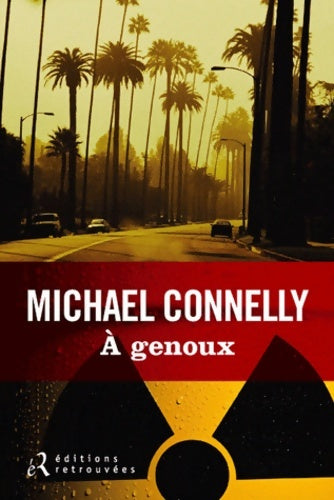 Livrenpoche : A genoux - Michael Connelly - Livre