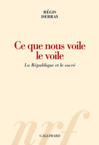 Livrenpoche : Ce que nous voile le voile - Régis Debray - Livre