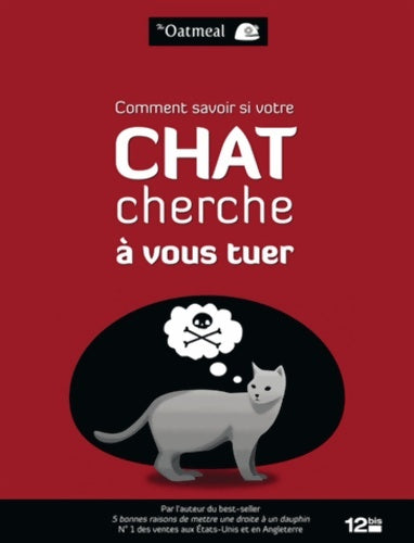 Comment savoir si votre chat cherche à vous tuer - The Oatmeal - Livre