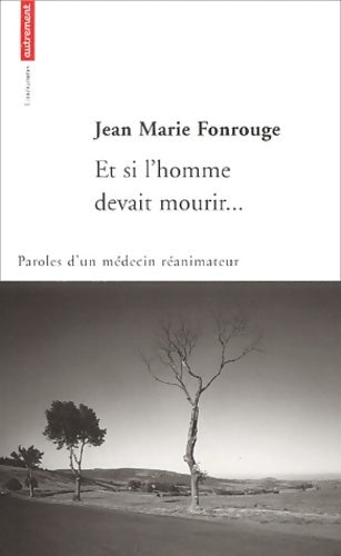 Livrenpoche : Et si l'homme devait mourir - Jean Marie Fonrouge - Livre