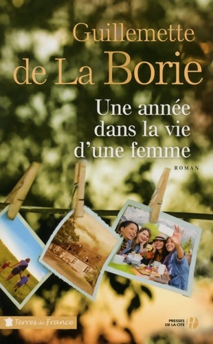 Livrenpoche : Une année dans la vie d'une femme - Guillemette De La Borie - Livre