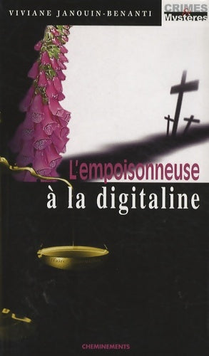 Livrenpoche : L'empoisonneuse à la digitaline - Viviane Janouin-Benanti - Livre