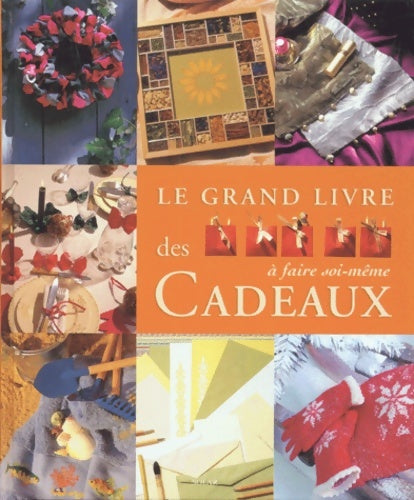 Livrenpoche : Le grand livre des cadeaux à faire soi-même - Collectif - Livre