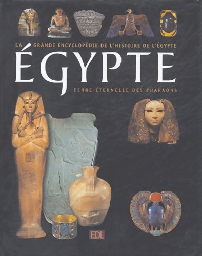 Livrenpoche : Egypte : 5000 ans d'histoire terre éternelle des pharaons - Collectif - Livre