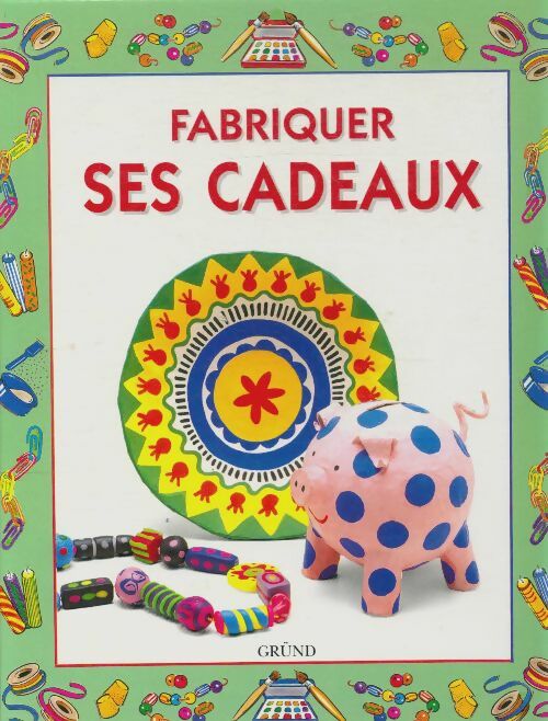 Livrenpoche : Fabriquer ses cadeaux - Juliet Bawden - Livre