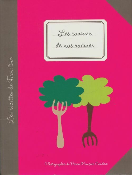 Livrenpoche : Les saveurs de nos racines - Roseline Maille - Livre