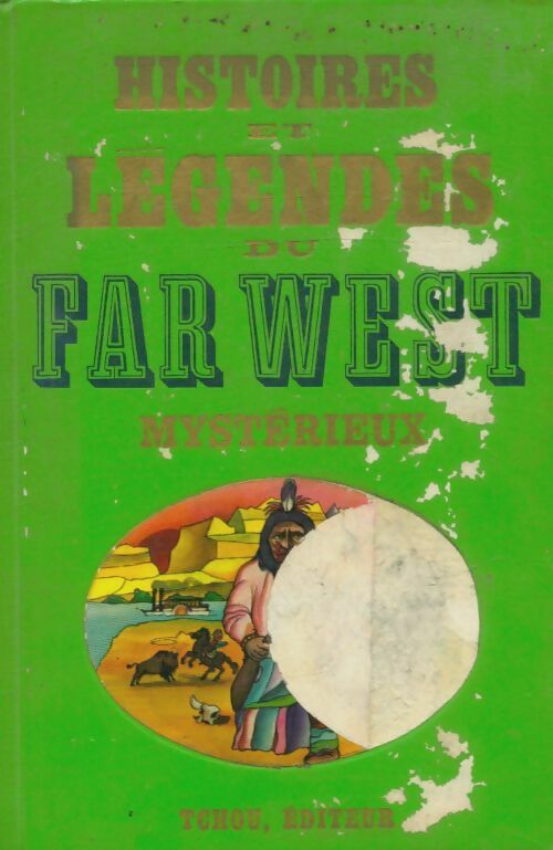Livrenpoche : Histoires et légendes du Far-West mystérieux - Jean-Louis Rieupeyrout - Livre