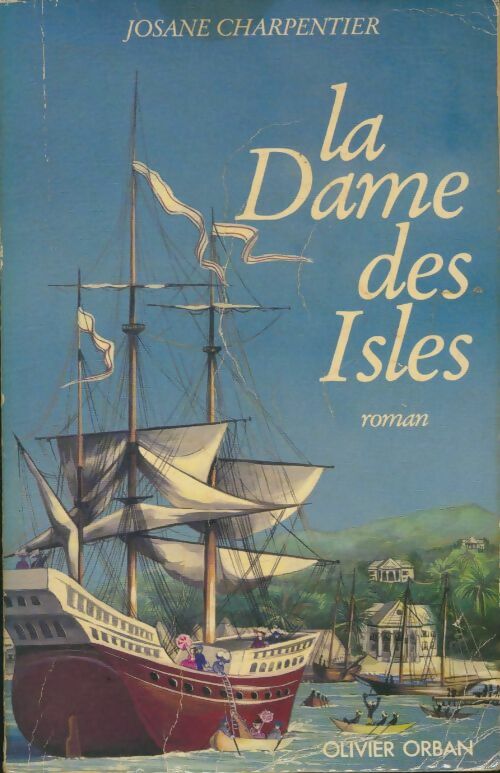 Livrenpoche : La dame des isles - Josane Charpentier - Livre